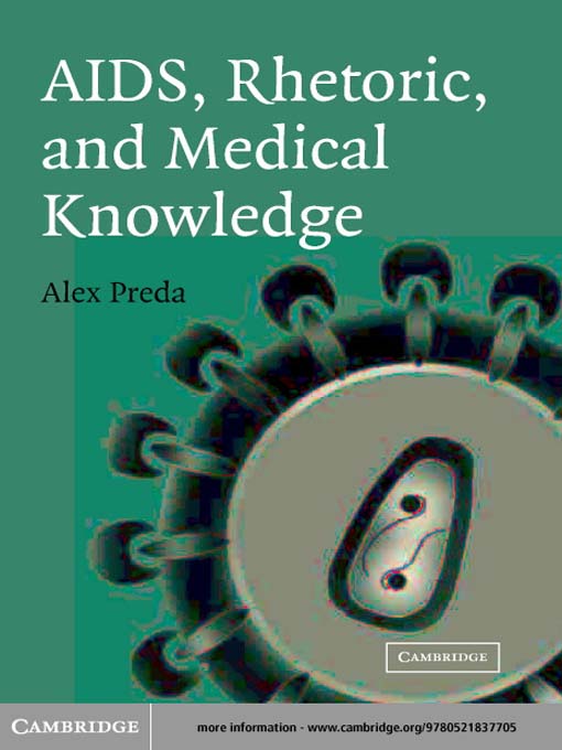 Title details for AIDS, Rhetoric, and Medical Knowledge by Alex Preda - Available